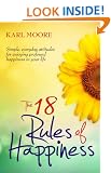 The 18 Rules of Happiness: How to Be Happy