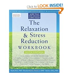 Relaxation and Stress Reduction Workbook (New Harbinger Self-Help Workbook)