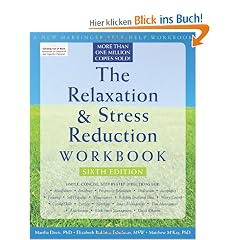 The Relaxation & Stress Reduction Workbook (New Harbinger Self-Help Workbook)