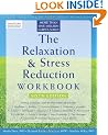 The Relaxation and Stress Reduction Workbook: Sixth Edition