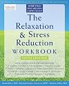 Relaxation and Stress Reduction Workbook (New Harbinger Self-Help Workbook)