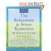 The Relaxation & Stress Reduction Workbook (New Harbinger Self-Help Workbook)