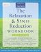 The Relaxation and Stress Reduction Workbook (New Harbinger Self-Help Workbook)