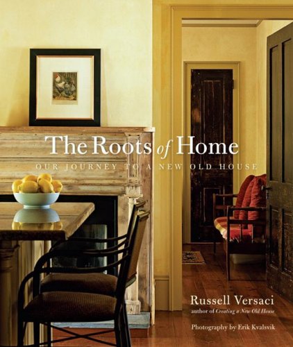 Roots of Home: Our Journey to a New Old House under Architecture in The Books Store