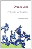 Dream Land: A Book For Contemplation