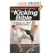 No Holds Barred Fighting: The Kicking Bible: Strikes for MMA and the Street (No Holds Barred Fighting series)