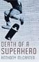 Death of a Superhero