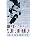 Death of a Superhero