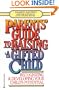 Parent's Guide to Raising a Gifted Child: Recognizing and Developing Your Child's Potential from Preschool to Adolescence