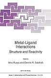 Metal-ligand interactions : structure and reactivity