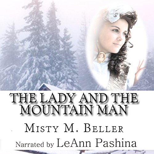 The Lady and the Mountain Man: Mountain Dreams, Book 1