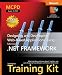 MCPD Self-Paced Training Kit (Exam 70-547): Designing and Developing Web-Based Applications Using the Microsoft .NET Framework