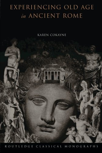 Experiencing Old Age in Ancient Rome by Karen Cokayne (2011-02-04)
