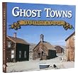 Ghost Towns: Yesterday & Today