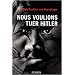 Nous voulions tuer Hitler