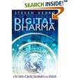 Digital Dharma: A User's Guide to Expanding Consciousness in the Infosphere by Steven Vedro