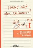 Details zu "Checklisten: Nicht auf den Daumen!: Checklisten f&uuml;r Heimwerker und H&auml;uslebauer"