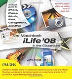 The Macintosh iLife 08 in the Classroom
