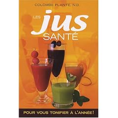 Les jus sant� : Pour vous tonifier � l'ann�e !