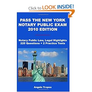 Pass The New York Notary Public Exam 2010 Edition: Notary Public Law Pass The New York Notary Public Exam 2010 Edition: Notary Public Law