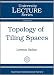 Topology of Tiling Spaces (University Lecture Series) (University Lecture Series)