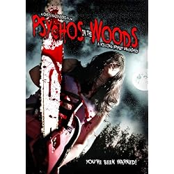 Psychos in the Woods: A Killing Frenzy Unleashed