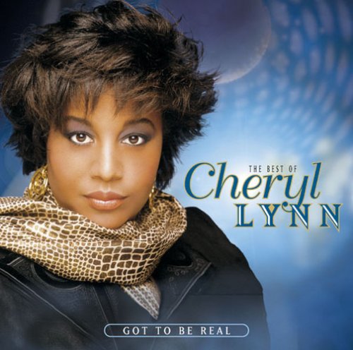 Cheryl Lynn - I got to be real Lyrics - Zortam Music