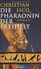 Die Pharaonin der Freiheit.