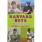 Harvard Boys: A Father and Son's Adventures Playing Minor League Baseball