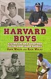Harvard Boys: A Father and Sons Adventures Playing Minor League Baseball