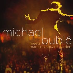 Michael Bublé Meets Madison Square Garden