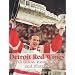 Detroit Red Wings Greatest Moments and Players