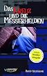 Das Kreuz und die Messerhelden