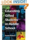 Educating Gifted Students in Middle School: A Practical Guide