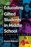 Image of Educating Gifted Students in Middle School: A Practical Guide