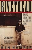 Rivethead: Tales from the Assembly Line