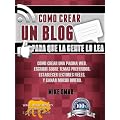 COMO CREAR UN BLOG PARA QUE LA GENTE LO LEA: C�mo crear una p�gina web, escribir sobre temas preferidos, establecer lectores fieles, y ganar mucho dinero. (THE MAKE MONEY FROM HOME LIONS CLUB)