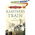 Kasztner's Train: The True Story of an Unknown Hero of the Holocaust