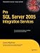 Pro SQL Server 2005 Integration Services