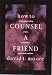 How To Counsel a Friend (6 Tape Set)
