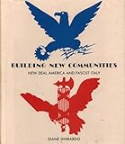 Building new communities : New Deal America and Fascist Italy
