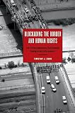 Blockading the Border and Human Rights: The El Paso Operation that Remade Immigration Enforcement (Inter-America Series)