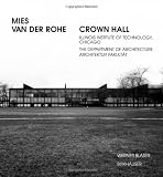 Mies van der Rohe: Crown Hall - College of Architecture, Illinois Institute of Technology