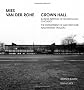 Mies van der Rohe: Crown Hall - College of Architecture, Illinois Institute of Technology