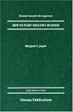 How to Start Your Own Business (Oceana's Legal Almanacs)