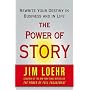 The Power of Story: Rewrite Your Destiny in Business and in Life