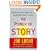 The Power of Story: Rewrite Your Destiny in Business and in Life