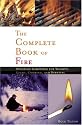 The Complete Book of Fire: Building Campfires for Warmth, Light, Cooking, and Survival