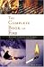 The Complete Book of Fire: Building Campfires for Warmth, Light, Cooking and Survival