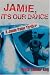 Search : Jamie, It's Our Dance: A Jamie Paige Thriller